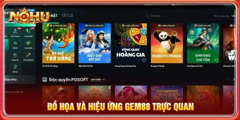 Đồ họa và hiệu ứng Gem88 trực quan