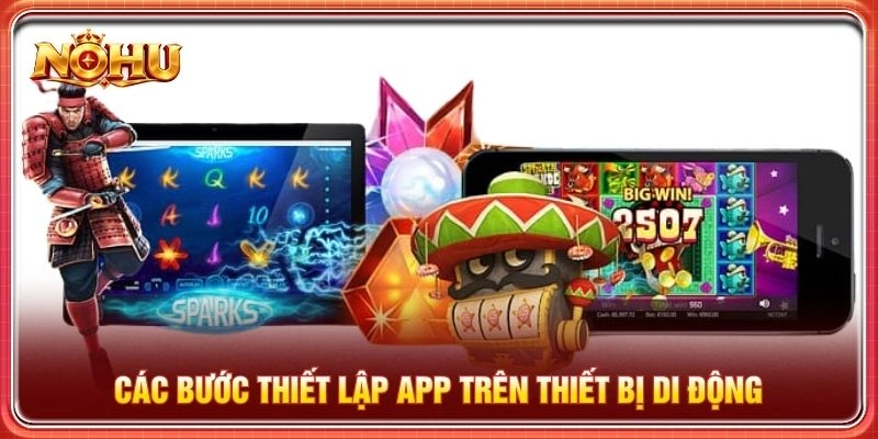 Các bước thiết lập app trên thiết bị di động
