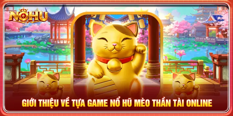 Mèo Thần Tài mang chủ đề tài lộc và hình ảnh mèo vàng