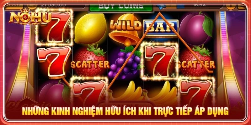 Những kinh nghiệm hữu ích khi trực tiếp áp dụng