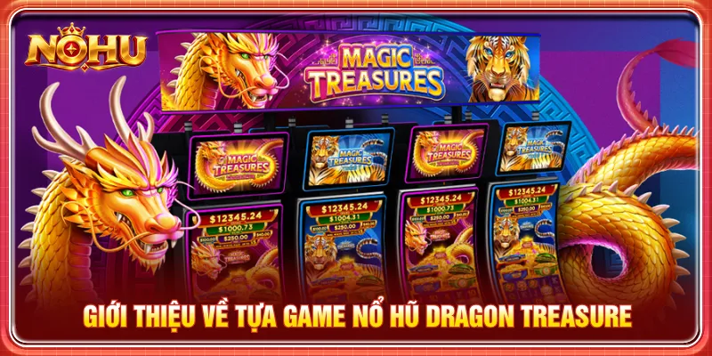 Nổ hũ Dragon Treasure kết hợp các biểu tượng rồng vàng