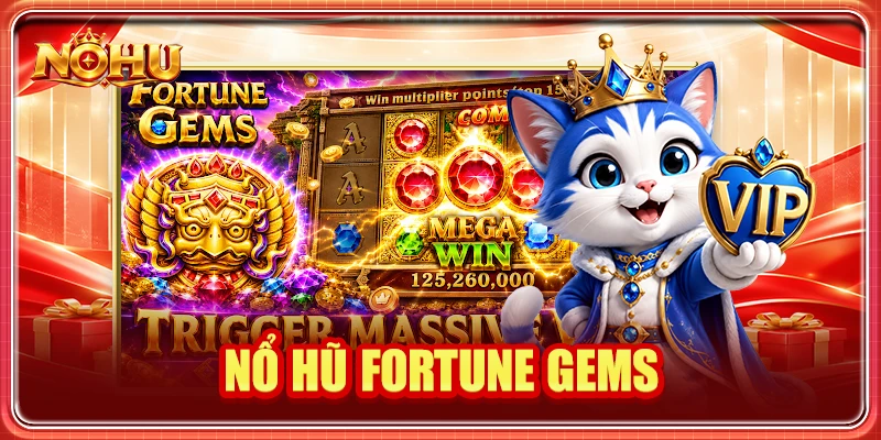 Nổ Hũ Fortune Gems: Khám Phá Slot Đá Quý JILI Đầy Cuốn Hút