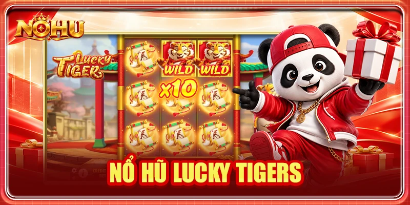 Nổ hũ Lucky Tigers
