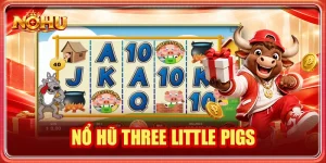 Nổ hũ Three Little Pigs
