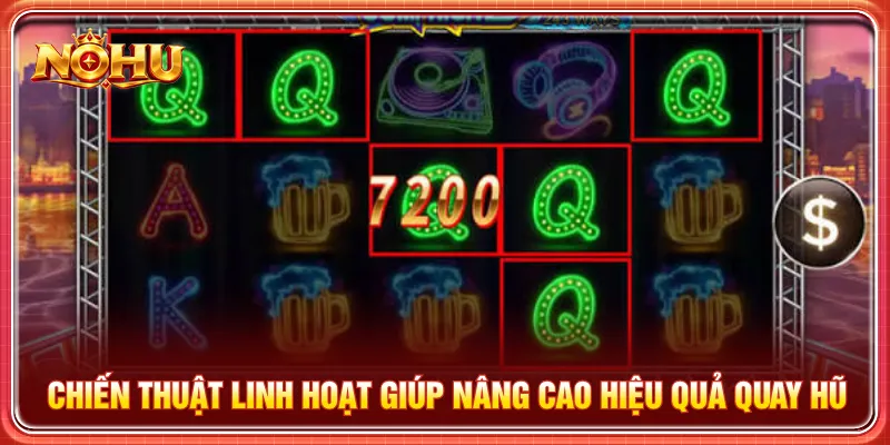 Tận dụng chiến thuật hữu ích tối ưu cơ hội nhận Jackpot