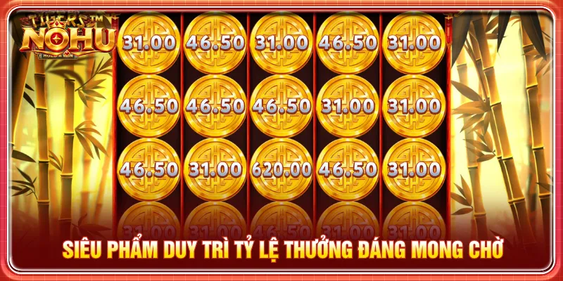 Trò chơi mang đến tỷ lệ thưởng và tiện ích đầy hấp dẫn