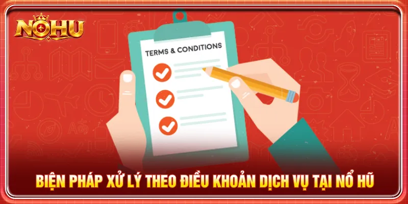 Tùy vào tính chất để xử lý vi phạm điều khoản dịch vụ
