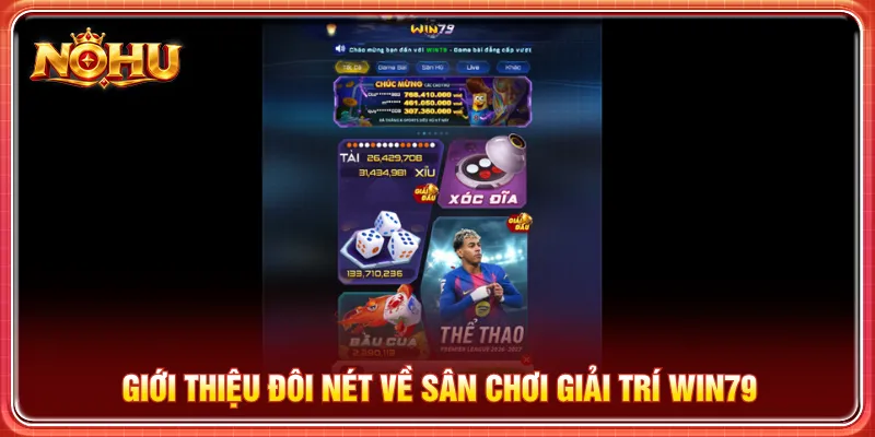 Win79 là nền tảng giải trí sở hữu lượng người tham gia lớn