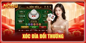 Xóc đĩa đổi thưởng: Kinh Nghiệm Chơi Thực Tế Cho Người Mới